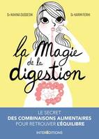 La magie de la digestion, Le secret des combinaisons alimentaires pour retrouver l'équilibre