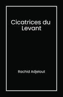 Cicatrices du Levant