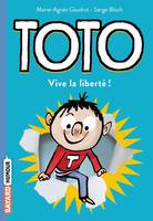 2, Toto, Tome 02, Toto, vive la liberté !