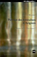 Portrait des festivaliers d'Avignon, transmettre une fois ? pour toujours ?