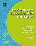 Les déformations du pied de l enfant et de l adulte, à l'exclusion de l'avant-pied