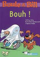 Boule & Bill, BOULE&BILL BOUH !, Mes premières lectures avec Boule et Bill