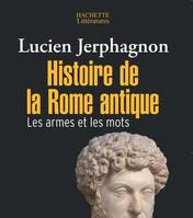 Histoire de la rome antique, les armes et les mots