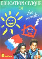 éducation civique cm vivre ensemble manuel élève, vivre ensemble