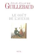 Le Goût de l'avenir, essai