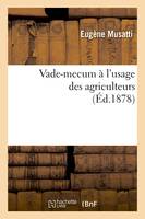 Vade-mecum à l'usage des agriculteurs (Éd.1878)