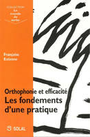 Orthophonie et efficacité, Les fondements d'une pratique