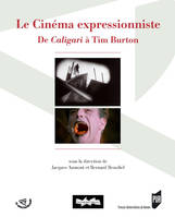 Le cinéma expressionniste, De Caligari à Tim Burton