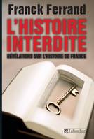 L'histoire interdite, Révélation sur l'histoire de France