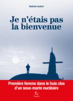 Je n'étais pas la bienvenue