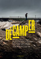 DECAMPER, De Lampedusa à Calais, un livre de textes et d'images & un disque pour parler d'une terre sans accueil