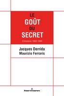 Le Goût du secret, Entretiens 1993-1995