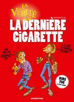 La vérité sur la dernière cigare, LA VERITE SUR LA DERNIERE CIGARETTE