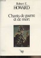 Chants de guerre et de mort - Edition bilingue