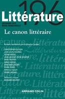 Littérature Nº196 4/2019 Le canon littéraire, Le canon littéraire