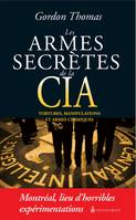 Armes secrètes de la CIA (Les), Tortures, manipulations et armes chimiques