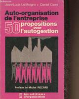 Auto-organistaion - 50 propositions pour l'autogestion, 50 propositions pour l'autogestion