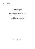 Chroniques des tribulations d'un médecin engagé, Récit autobiographique