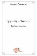 2, Spyzcity - Tome 2, Lettres Assassines