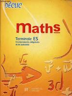 Maths Terminale ES enseignements obligatoire et de spécialité., enseignements obligatoire et de spécialité