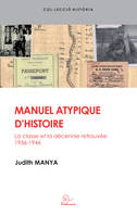 Manuel atypique d'histoire, La classe et la décennie retrouvée (1936-1946)