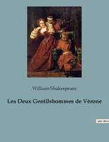 Les Deux Gentilshommes de Vérone, une comédie de William Shakespeare