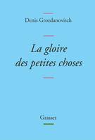 La gloire des petites choses