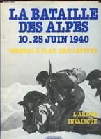 La bataille des Alpes - 10-25 juin 1940, l'armée invaincue, 10-25 juin 1940, l'armée invaincue