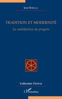 Tradition et modernité, La malédiction du progrès