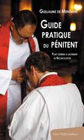 Guide pratique du pénitent, Pour célébrer le sacrement de réconciliation