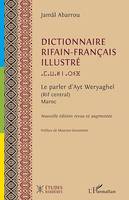 Dictionnaire rifain-français illustré, Le parler d’Ayt Weryaghel (Rif central) Maroc