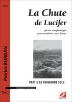 La Chute de Lucifer (partie de trombone solo), poème symphonique pour trombone et orchestre