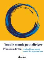 Tout le monde peut diriger, Leadership personnel au sein des organisations