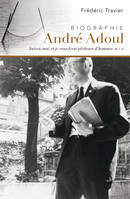 André Adoul, évangéliste itinérant, Biographie