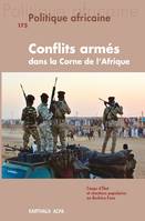 173, Politique Africaine N-173, Conflits armés dans la Corne de l'Afrique
