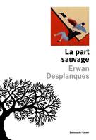 Littérature francaise (L'Olivier) La Part sauvage