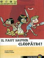 Les enfants du Nil, 1, Il faut sauver Cléopâtre!