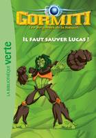 1, Gormiti 01 - Il faut sauver Lucas !