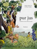 Pur jus, Cultivons l'avenir dans les vignes