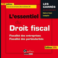 L'essentiel du droit fiscal 2016 / fiscalité des entreprises, fiscalité des particularités