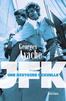 JFK / une histoire sexuelle, Une histoire sexuelle