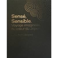 Sensé, sensible : voyage imaginaire au coeur du Japon, Un art du design