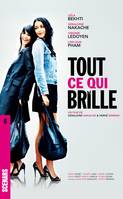 Tout ce qui brille, Scénario du film