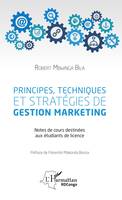 Principes, techniques et stratégies de gestion marketing, Notes de cours destinées aux étudiants de licence