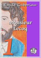 Monsieur Lecoq, Tome I : L'enquête