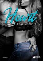 1, HEART Tome 1, Résumption