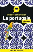 Guide de conversation - Le portugais pour les Nuls, 4ed