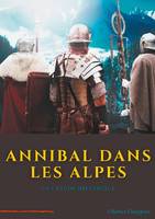 Annibal dans les Alpes, une étape majeure de la marche vers l'Italie de l'armée d'Hannibal Barca, réalisée à la fin de l'année 218 av. J.-C., au début de la deuxième guerre punique déclenchée contre Rome