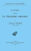 L’ΑΓΩΝ dans la tragédie grecque