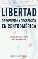 Libertad de expresión y de creación en Centroamérica
